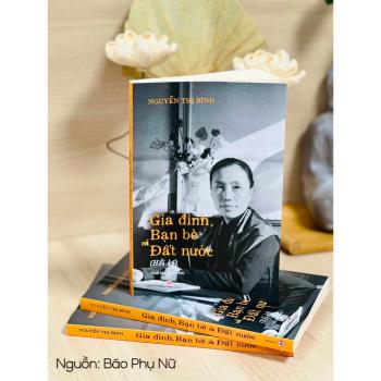 Hồi ký: Gia đình, bạn vè và đất nước - Tác giả: Nguyễn Thị Bình