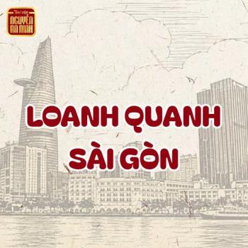 LOANH QUANH SÀI GÒN | MỘT SÀI GÒN KHÁC TRONG NHỮNG GÓC QUEN