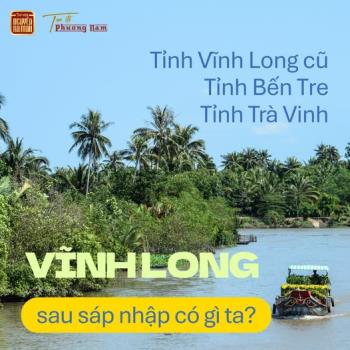 TỌA ĐỘ PHƯƠNG NAM | VĨNH LONG HÔM NAY NƠI HỘI TỤ CỦA BA DẢI ĐẤT NGHĨA TÌNH