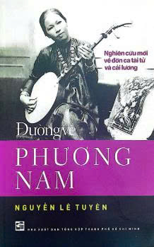 Đường về phương Nam Nghi&ecirc;n cứu mới về đờn ca t&agrave;i tử v&agrave; cải lương