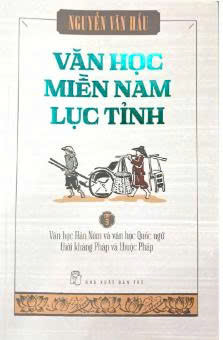 Văn học miền Nam lục tỉnh Tập 3