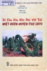 Di Sản Văn H&oacute;a Phi Vật Thể Miệt Vườn Huyện Chợ L&aacute;ch