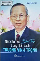 Nét Văn Hóa Bến Tre Trong Nhân Cách Trương Vĩnh Trọng